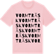 Pink Cotton t-shirt med Vormträsk ordlek t-shirt