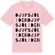 Pink Cotton t-shirt med Djupsjöliden ordlek t-shirt
