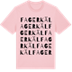 Pink Cotton t-shirt med Fagerkäl ordlek t-shirt