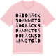 Pink Cotton t-shirt med Gäddbäcksdammet ordlek t-shirt