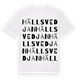 White t-shirt med Hällsvedjan ordlek t-shirt