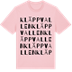 Pink Cotton t-shirt med Kläppvallen ordlek t-shirt