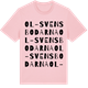 Pink Cotton t-shirt med Ol-Svensbodarna ordlek t-shirt