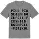 Mid Heather Gray t-shirt med Pell-Perskolningen ordlek t-shirt