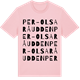 Pink Cotton t-shirt med Per-Olsaråudden ordlek t-shirt