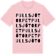 Pink Cotton t-shirt med Pullsjötorpet ordlek t-shirt
