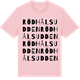 Pink Cotton t-shirt med Rödhålsudden ordlek t-shirt
