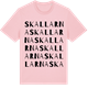 Pink Cotton t-shirt med Skallarna ordlek t-shirt