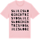 Pink Cotton t-shirt med Skuleskogen Entré Syd ordlek t-shirt