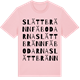 Pink Cotton t-shirt med Slättbrännfäbodarna ordlek t-shirt