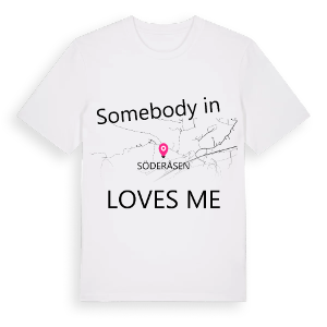 Någon i Söderåsen älskar mig t-shirt – ekologisk bomull t-shirt från Pinshirt