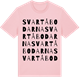 Pink Cotton t-shirt med Svartåbodarna ordlek t-shirt