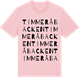Pink Cotton t-shirt med Timmeråbacken ordlek t-shirt