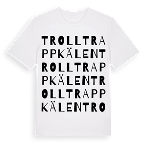 Trolltrappkälen ordlek t-shirt – ekologisk bomull t-shirt från Pinshirt