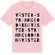 Pink Cotton t-shirt med Väster-Strinnebodarna ordlek t-shirt
