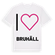 White t-shirt med Jag älskar Bruhäll t-shirt stort tryck