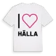 Jag älskar Hälla t-shirt stort tryck