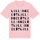 Pink Cotton t-shirt med Kullingelöt ordlek t-shirt