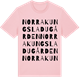Pink Cotton t-shirt med Norra Kungsladugården ordlek t-shirt