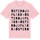 Pink Cotton t-shirt med Öster Djupkärra ordlek t-shirt