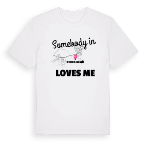 Någon i Stora Almö älskar mig t-shirt – ekologisk bomull t-shirt från Pinshirt