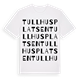 White t-shirt med Tullhusplatsen ordlek t-shirt