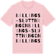 Pink Cotton t-shirt med Billings-sluttningen ordlek t-shirt