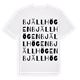 White t-shirt med Bjällhögen ordlek t-shirt