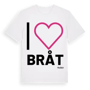 Jag älskar Bråt t-shirt stort tryck – ekologisk bomull t-shirt från Pinshirt