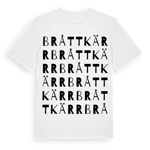 Bråttkärr ordlek t-shirt – ekologisk bomull t-shirt från Pinshirt