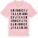 Pink Cotton t-shirt med Brunnefjäll ordlek t-shirt