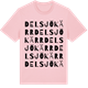 Pink Cotton t-shirt med Delsjökärr ordlek t-shirt