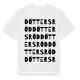 White t-shirt med Döttersröd ordlek t-shirt