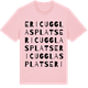Pink Cotton t-shirt med Eric Ugglas plats ordlek t-shirt
