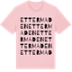 Pink Cotton t-shirt med Ettermaden ordlek t-shirt