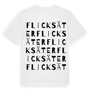 Flicksäter ordlek t-shirt – ekologisk bomull t-shirt från Pinshirt