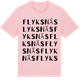 Pink Cotton t-shirt med Flyksnäs ordlek t-shirt