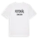 White t-shirt med Fotskäl i Sverige t-shirt