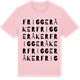 Pink Cotton t-shirt med Friggeråker ordlek t-shirt