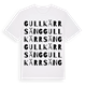 White t-shirt med Gullkärrsäng ordlek t-shirt