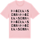 Pink Cotton t-shirt med Hagelkaserna ordlek t-shirt