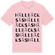 Pink Cotton t-shirt med Hällbäcksås ordlek t-shirt