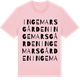 Pink Cotton t-shirt med Ingemarsgården ordlek t-shirt