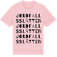 Pink Cotton t-shirt med Jordfallsslätten ordlek t-shirt