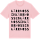 Pink Cotton t-shirt med Kärrmossen ordlek t-shirt