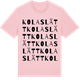 Pink Cotton t-shirt med Kolaslätt ordlek t-shirt