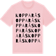 Pink Cotton t-shirt med Kopparås ordlek t-shirt