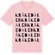Pink Cotton t-shirt med Kråkedalen ordlek t-shirt