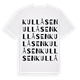 White t-shirt med Kullåsen ordlek t-shirt