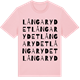 Pink Cotton t-shirt med Långarydet ordlek t-shirt